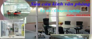 Thợ Sửa Cửa Kính Văn Phòng Giá Rẻ Nhất Đến Ngay Sau 15 Phút