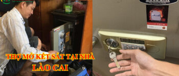 Thợ mở két sắt tại Lào Cai