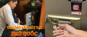 Thợ mở két sắt tại Phú Quốc